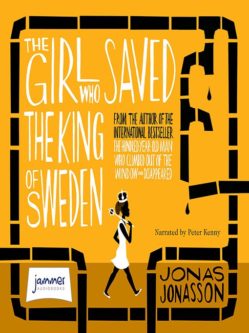 Title details for The Girl who Saved the King of Sweden by Jonas Jonasson - Available